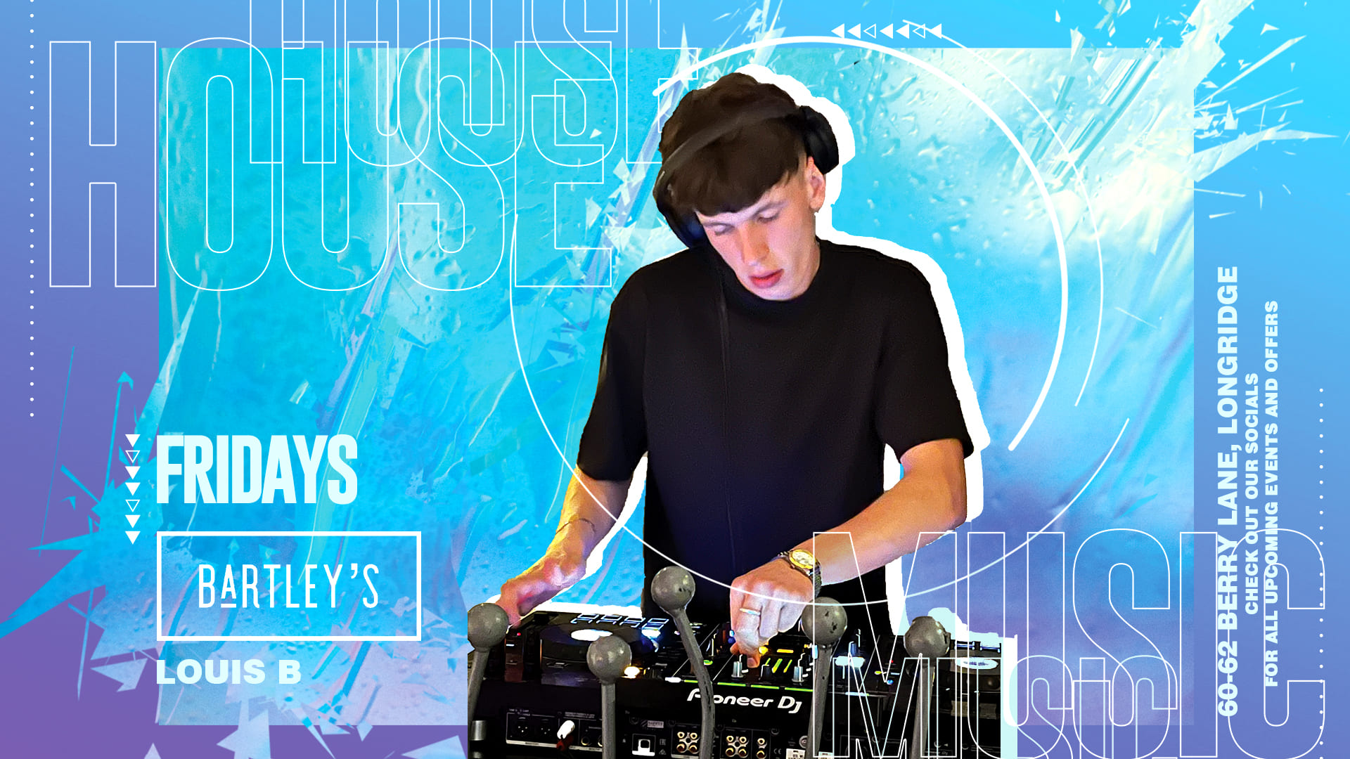 Friday Nights at Bartley's - All Things House Music with DJ Bucko